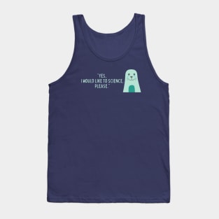 I would like to science please Tank Top